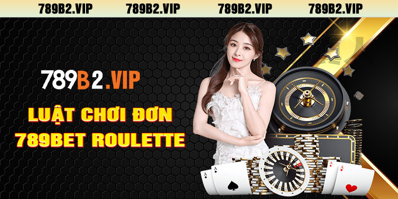 Luật chơi đơn 789bet Roulette